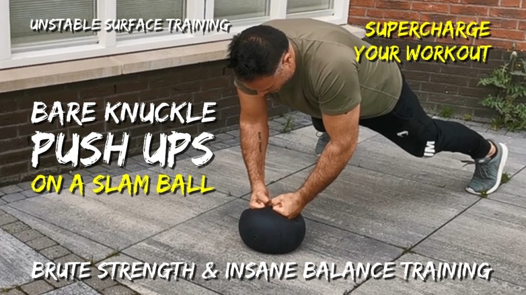 Slam ball push ups, on bare knuckles, Systema medicine ball press up, brute strength, insane balance