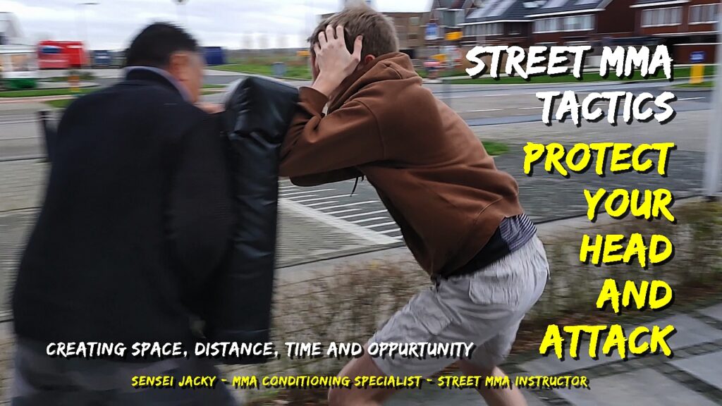 Protect Your Head And Attack | Creating Space, Distance, Time And Oppurtunity | Street MMA